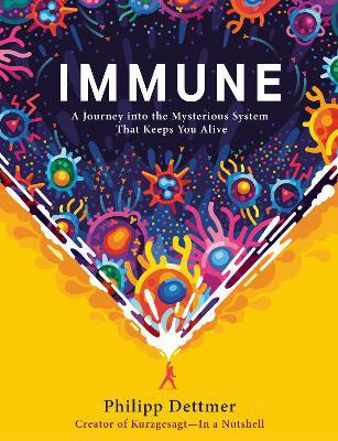 Immune : A Journey Into the Mysterious System That Keeps You Alive - Malaysia's Online Bookstore"