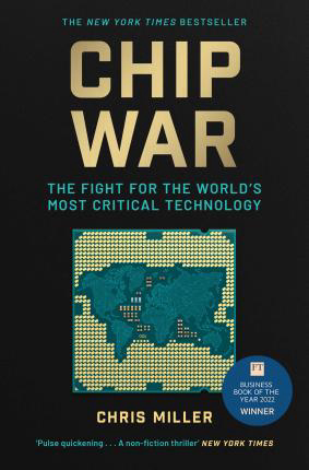Chip War : The Fight for the World's Most Critical Technology - Malaysia's Online Bookstore"