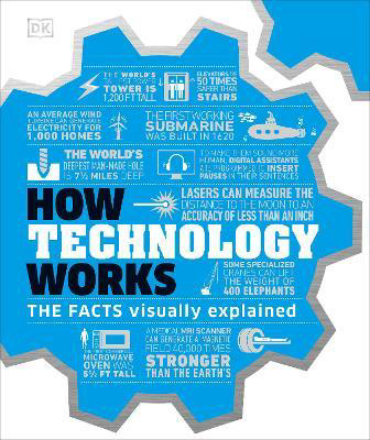 How Technology Works : The Facts Visually Explained - Malaysia's Online Bookstore"
