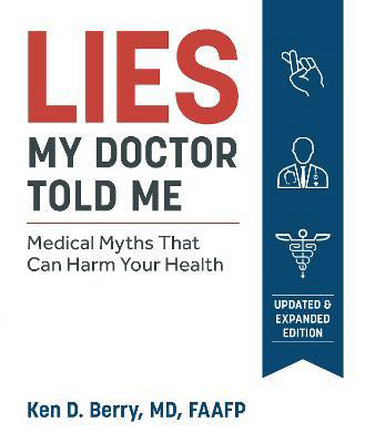 Lies My Doctor Told Me : Medical Myths That Can Harm Your Health - Malaysia's Online Bookstore"